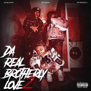 Da Real Brotherly Love 2 (feat. DD Osama & JayKlickin)