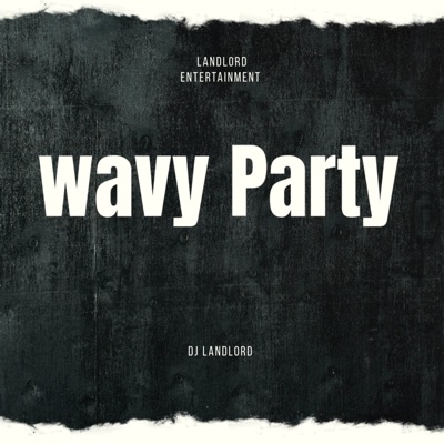 Wavy Party
