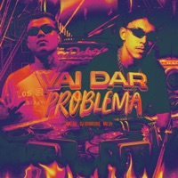VAI DAR PROBLEMA (feat. Dj Chinelera) - Single - Luki DJ