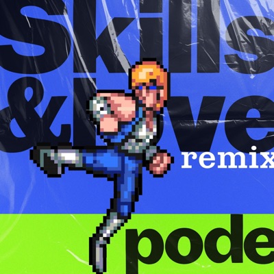 skills & love (PODE REMIX) - Single
