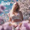 Deeper