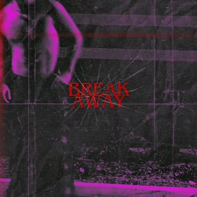 BREAK AWAY - Single