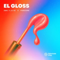 El Gloss - Single - DMC y lo sé & Pierzone