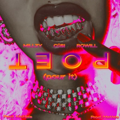 Poet (Pour It) (feat. CÜSI & RoWiLL) - Single