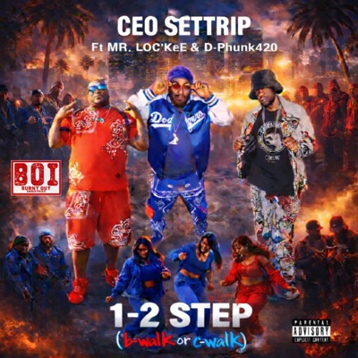 1-2 Step(B-walk or C-Walk) (feat. Mr.Loc'kee & D-Phunk420) - Single