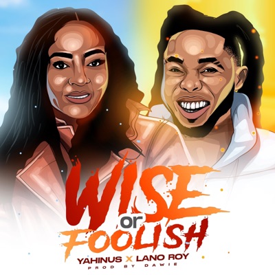 Wise or Foolish (feat. Lano Roy) - Single