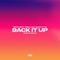 BACK IT UP (feat. Treal Lee & Young T It Is) - 2MuchBTP lyrics