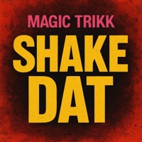 Shake Dat - Single - Magic Trikk
