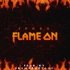 Flame On (feat. Spoda) - Single