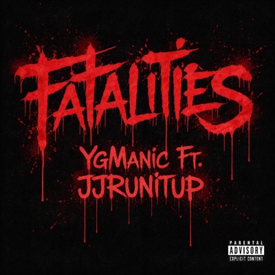 Fatalities (feat. JJRUNITUP) - Single