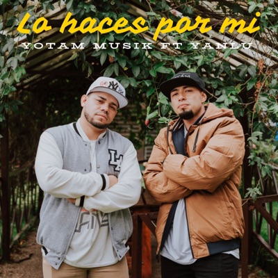 Lo Haces por Mi (feat. Yanlu) - Single