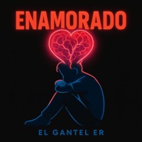 ENAMORADO - Single - El Gantel Er
