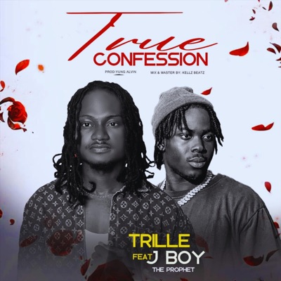 True Confession (feat. J Boy the Prophet) - Single