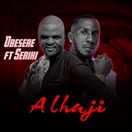 Alhaji (feat. Seriki) Obesere