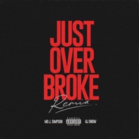 Just Over Broke (feat. AJ Snow) [Remix] - Single - Mo J. Simpson