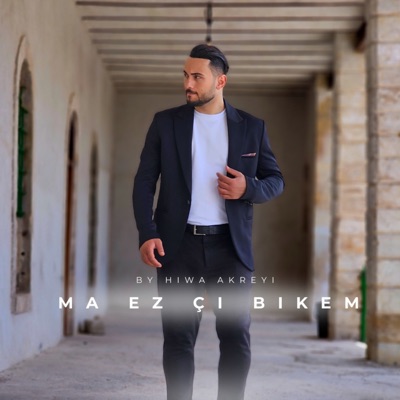 Song - Ma Ez Çi Bikem - Hiwa Akreyi