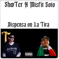 Dispensa en la Tira (feat. Misfit soto) - Single - ShooterfromdaT
