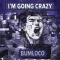 i'm going crazy