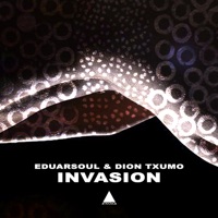 Invasion - Single - Eduarsoul & Dion Txumo