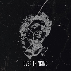 Over Thinking - Single