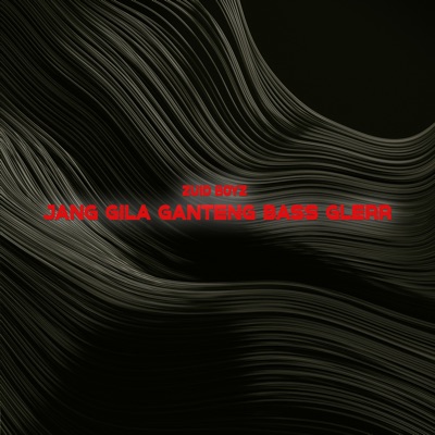 JANG GILA GANTENG BASS GLERR - Single