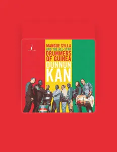 Listen to Mangue Sylla and The All-Star Drummers of Guinea, watch music videos, read bio, see tour dates & more!