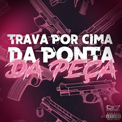 Trava por Cima Da Ponta da Peça - Single