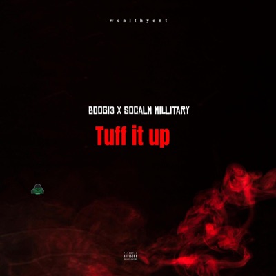 Tuff it up (feat. Socalm military) - Single