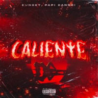 Caliente - Single - Zunset & Papi Cangri