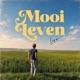 Σ Mooi Leven Single