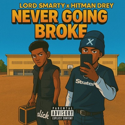 Never Going Broke (feat. HitMan Drey) - Single