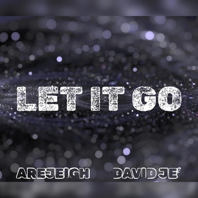 Let It Go (feat. Arejeigh) - Single