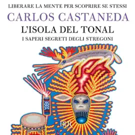 L' isola del Tonal: Gli insegnamenti di don Juan 4