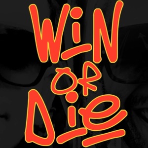 Win Or Die (feat. J Torres)