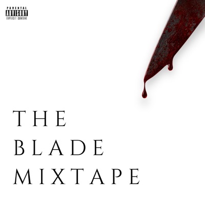 THE BLADE MIXTAPE
