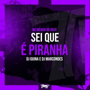 Sei Que É Piranha