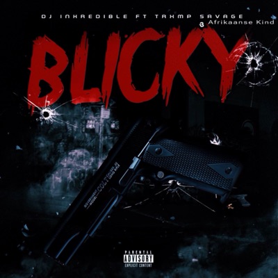 Blicky - Single (feat. Trump Da Savage & Afrikaanse kind) - Single