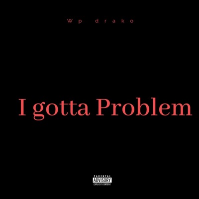 I gotta problem - Single