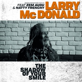The shadow of your smile (feat. Zem Audu & Natty Frenchy) [Ska Version] Larry McDonald