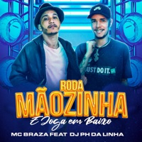 Roda Mãozinha e Joga em Baixo - Single - MC BRAZA, dj ph da linha & DJ Penelope Lee