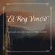 El Rey Venció feat Pablo Pastor Nadia Pastor Single