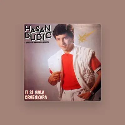 Listen to Hasan Dudic, watch music videos, read bio, see tour dates & more!