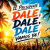 Dale, Dale, Dale Vamos Ya!