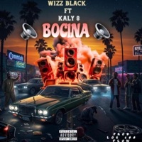 BOCINA (feat. Kaly ocho) - Single - wizz black