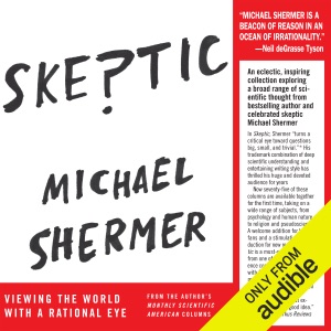 Skeptic: Viewing the World with a Rational Eye (Unabridged)