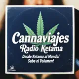 Radio Ketama - Cannaviajes : Me Gusta Tu Humo