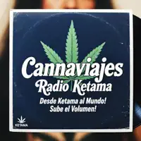 Cannaviajes : Me Gusta Tu Humo — Radio Ketama