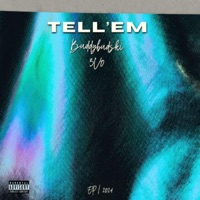 Tell 'Em (feat. 3v0) - Single - Buddybudski