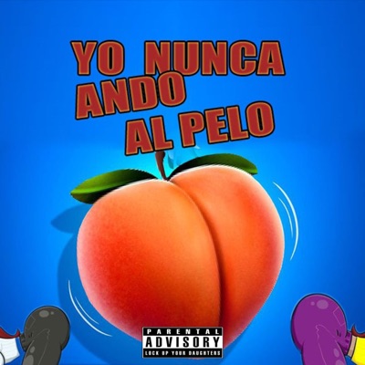 yo nunca ando al pelo - Single