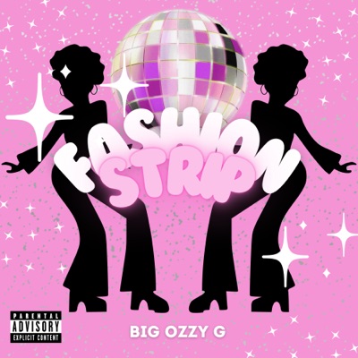 BIG OZZY G - Fashion Strip